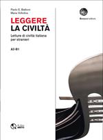 Leggere la civiltà. Letture di civilità italiana per stranieri. Livello A2-B1