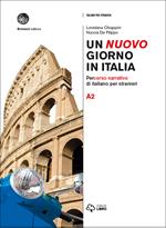 Un nuovo giorno in Italia. Percorso narrativo di italiano per stranieri. Livello A2