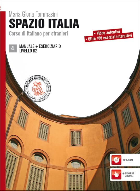 Spazio Italia. Corso di italiano per stranieri. Con Manuale, Eserciziario. Con DVD-ROM. Vol. 4 - Maria Gloria Tommasini,Flavia Mimma Diaco - copertina