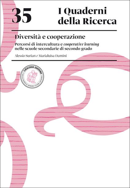 Diversità e cooperazione. Percorsi di intercultura e cooperative learning nelle scuole secondarie di secondo grado - Alessio Surian,Marialuisa Damini - copertina