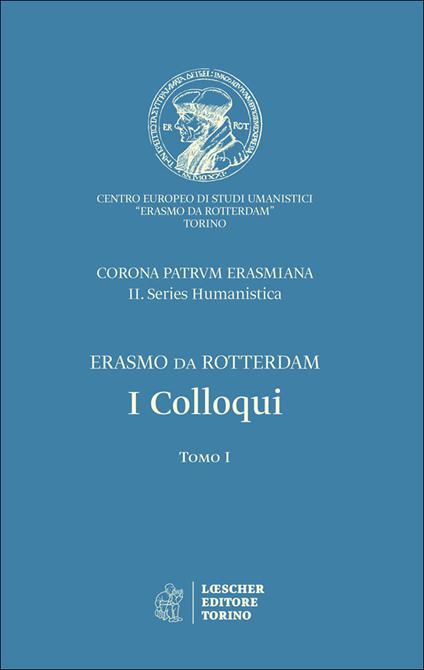 I colloqui. Corona Patrum Erasmiana II. Series Humanistica - Erasmo da Rotterdam - copertina
