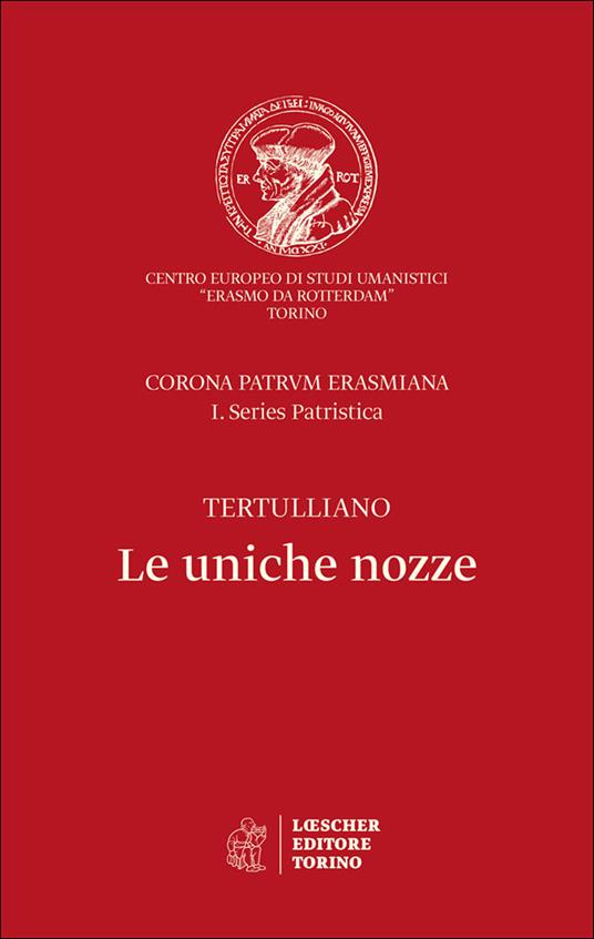 Le uniche nozze. Corona Patrum Erasmiana I. Series Patristica - Quinto S. Tertulliano - copertina