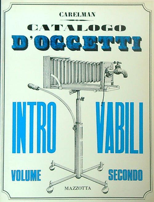Catalogo d'oggetti introvabili. Ediz. illustrata. Vol. 2