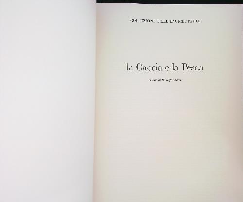 La caccia e la pesca. Collezione dell'Enciclopedia di Diderot e D'Alembert