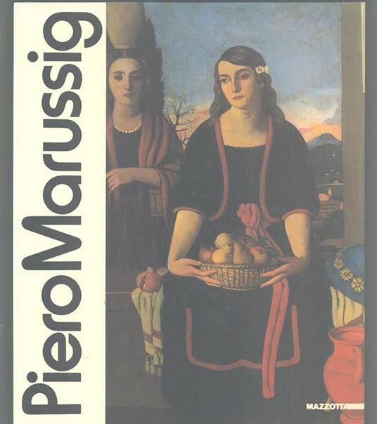 Piero Marussig. Dalla provincia mitteleuropea al Novecento italiano. Catalogo della mostra (Iseo, 1986; Trieste, 1987) - copertina