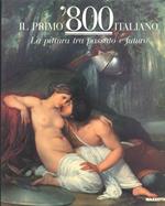 Il primo '800 italiano. La pittura tra passato e futuro. Catalogo della mostra