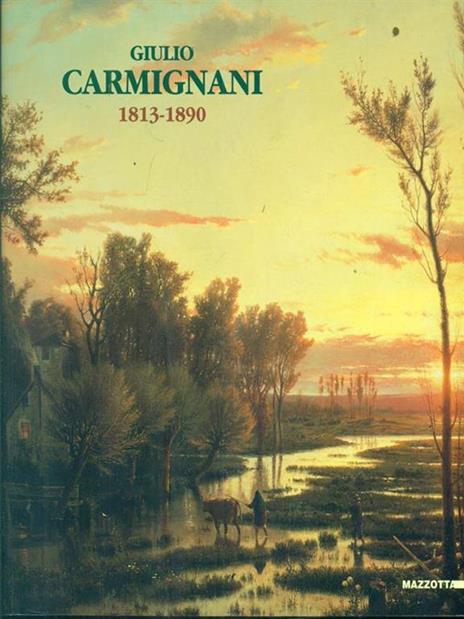 Giulio Carmignani (1813-1890). Catalogo della mostra (Parma, 1996-97). Ediz. illustrata - copertina