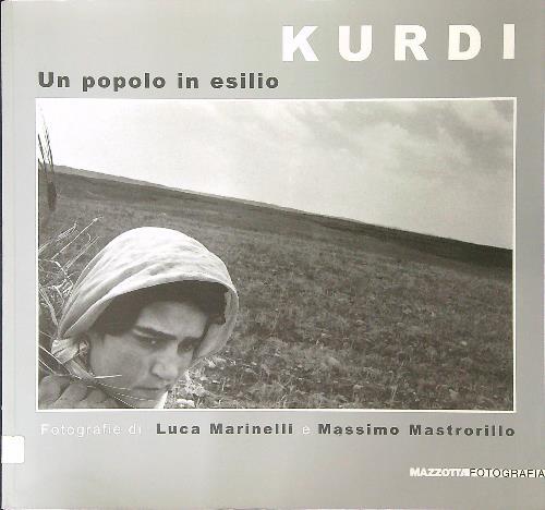 I kurdi. Un popolo in esilio. Ediz. illustrata