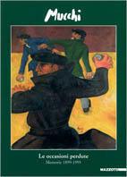 Le occasioni perdute. Memorie 1899-1993. Ediz. illustrata - Gabriele Mucchi - copertina