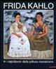 Frida Kahlo e i capolavori della pittura messicana. Catalogo delle mostra (Venezia, 2001). Ediz. illustrata