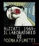Buzzati 1969: Laboratorio di «Poema a fumetti». Ediz. illustrata