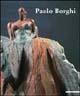 Libro Paolo Borghi. Ediz. illustrata Giorgio Cortenova , Carlo Chenis , Edward Lucie Smith