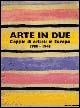 Arte in due. Coppie di artisti in Europa 1900-1945. Catalogo della mostra (Torino, 14 marzo-8 giugno 2003). Ediz. illustrata