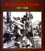 Albrecht Dürer 1471-1528. Ediz. illustrata