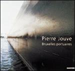 Pierre Jouve. Brusselse portuaries. Ediz. illustrata