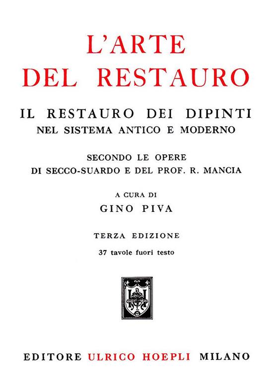 L'arte del restauro. Ediz. illustrata - Gino Piva - copertina