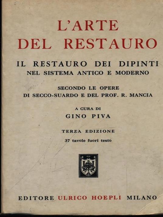 L'arte del restauro. Ediz. illustrata - Gino Piva - 4