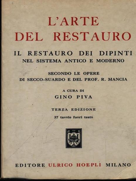 L'arte del restauro. Ediz. illustrata - Gino Piva - copertina