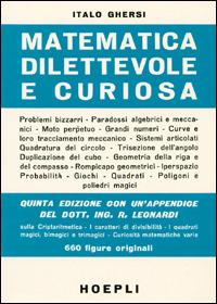 Matematica dilettevole e curiosa - Italo Ghersi - copertina