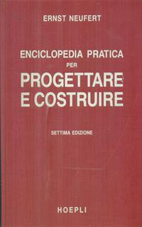 Enciclopedia pratica per progettare e costruire