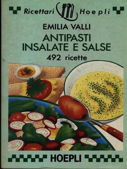 Antipasti, insalate e salse - Emilia Valli - copertina