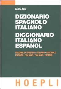 Dizionario spagnolo-italiano-Diccionario italiano-espanol - Laura Tam - copertina