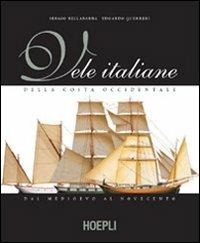 Vele italiane della costa occidentale - Sergio Bellabarba,Edoardo Guerrieri - copertina