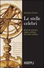 Le stelle celebri. Itinerari poetici, mitici, curiosi nel cielo stellato