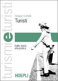 Turisti. Dalla teoria alla pratica - P. Luigi Battistini - copertina