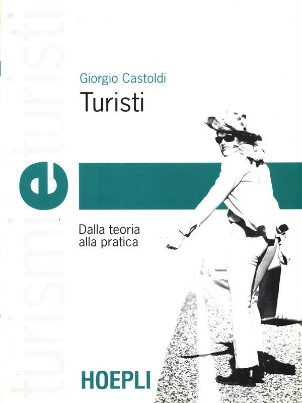 Turisti. Dalla teoria alla pratica
