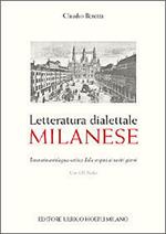 Letteratura dialettale milanese. Itinerario antologico-critico dalle origini ai nostri giorni. Con CD Audio