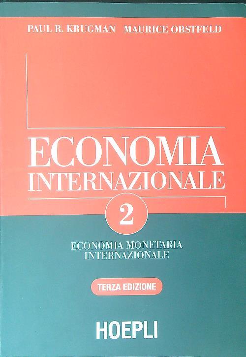 Economia internazionale. Vol. 2: Economia monetaria internazionale.