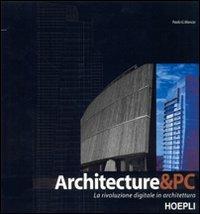 Architecture & PC. La rivoluzione digitale in architettura - Paolo G. Mancia - copertina