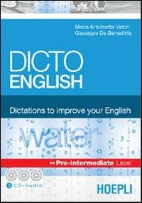 Dicto English. Dictations to improve your English. Water. Pre-intermediate level. Con 3 CD Audio - M. Antonietta Vidori,Giuseppe De Benedittis - copertina