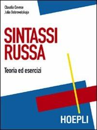 Sintassi russa. Teoria ed esercizi - Claudia Cevese,Julia Dobrovolskaja - copertina