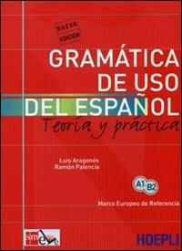 Gramatica de uso del español actual. Teoria y pratica - Luis Aragonés,Ramón Palencia - copertina