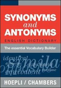 Synonyms and Antonyms. English Dictionary. The essential Vocabulary Builder - copertina