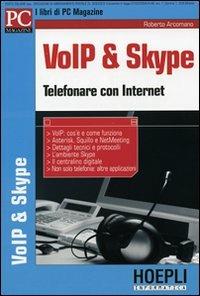 VoIP & Skype. Telefonare con internet - Roberto Arcomano - copertina