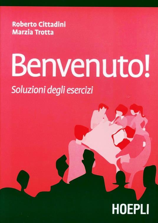  Benvenuto! Soluzioni degli esercizi -  Roberto Cittadini, Marzia Trotta - copertina