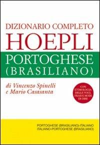 Dizionario completo italiano-portoghese (brasiliano) e portoghese (brasiliano)-italiano - Vincenzo Spinelli,Mario Casasanta - copertina