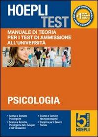 Hoepli test. Vol. 5: Manuale di teoria per i test di ammissione all'università. Psicologia. - copertina