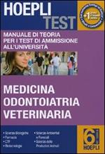 Hoepli test. Vol. 6: Manuale di teoria per i test di ammissione all'università. Medicina, odontoiatria, veterinaria.