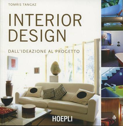 Interior design. Dall'ideazione al progetto. Ediz. illustrata - Tangaz Tomris - copertina
