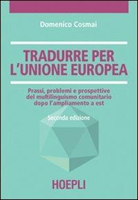 Tradurre per l'unione europea - Domenico Cosmai - copertina