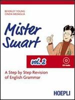 Mister Smart. A step by step revision of English Grammar. Ediz. bilingue. Con CD Audio. Vol. 2