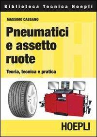Libro Pneumatici e assetto ruote. Teoria, tecnica e pratica Massimo Cassano