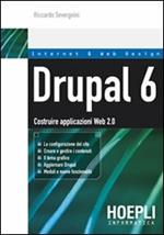 Drupal 6. Costruire applicazioni Web 2.0