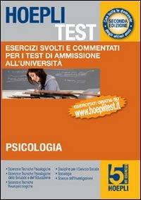Hoepli test. Esercizi svolti e commentati per i test di ammissione all'università. Vol. 5: Psicologia, formazione primaria, educazione. - copertina