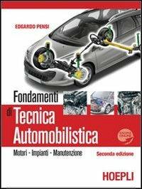 Fondamenti di tecnica automobilistica. Motori, impianti, manutenzione. Per gli Ist. professionali per l'industria e l'artigianato. Con espansione online - Edgardo Pensi - copertina