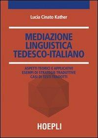 Mediazione linguistica. Tedesco-italiano - Lucia Cinato - copertina